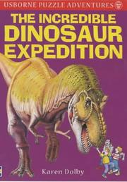 Cover of: The Incredible Dinosaur Exhibition by Karen Dolby