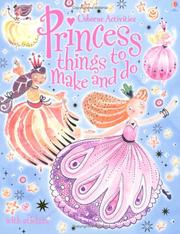 Cover of: Princess Things to Make and Do (Usborne Activities)