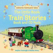 Cover of: Farmyard Tales Little Book of Train Stories (Book & CD Pack)