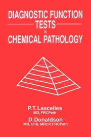 Cover of: Diagnostic Function Tests in Chemical Pathology by P.T. Lascelles, D. Donaldson
