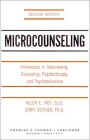 Cover of: Microcounseling: innovations in interviewing, counseling, psychotherapy, and psychoeducation
