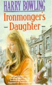 Cover of: Ironmonger's Daughter by Harry Bowling