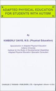 Adapted physical education for students with autism by Kimberly Davis