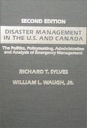 Disaster management in the U.S. and Canada by Richard Terry Sylves, William L. Waugh