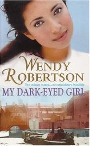 Cover of: My Dark-eyed Girl by Wendy Robertson