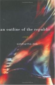 Cover of: An outline of the republic by Siddhartha Deb