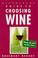 Cover of: Bloomsbury Guide to Choosing Wine