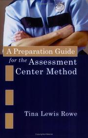 A preparation guide for the assessment center method by Tina Lewis Rowe