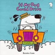 Cover of: If My Dog Could Drive (If I Had a Dog) by Bernice Lum