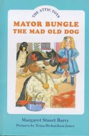 Cover of: Mayor Bungle, the Mad Old Dog (Attic Toys)