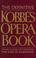 Cover of: The definitive Kobbé's opera book