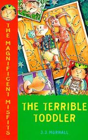 Cover of: The Magnificent Misfits and the Terrible Toddler (The Magnificent Misfits)