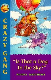 Cover of: Is That a Dog in the Sky? (Crazy Gang)