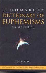 Dictionary of Euphemisms (Bloomsbury Reference) by John Ayto