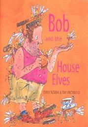 Cover of: Bob and the House Elves