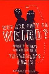 Cover of: Why Are They So Weird? by Barbara Strauch