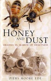 Cover of: Honey and Dust: Travels in Search of Sweetness