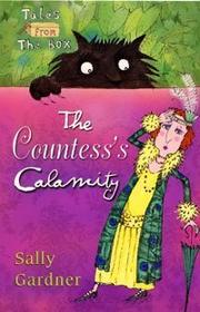 Cover of: The Countess's Calamity by Sally Gardner