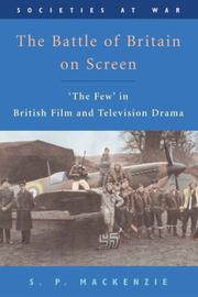 Cover of: The Battle of Britain on Screen by S. P. Mackenzie