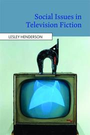 Cover of: Social Issues in Television Fiction by Lesley Henderson