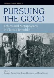 Cover of: Pursuing the Good: Ethics and Metaphysics in Plato's Republic (Edinburgh Leventis Studies)