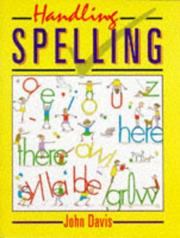 Cover of: Handling Spelling by Stanley Thornes, John Davis