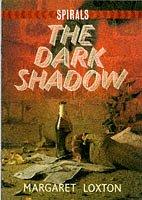 Cover of: The Dark Shadow (Spirals)