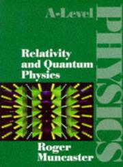 Cover of: Relativity and Quantum Physics (A-Level Physics)