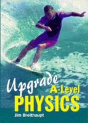 Cover of: Upgrad Physics A-Level (Upgrade ... for a Level)
