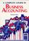 Cover of: A Complete Course in Business Accounting