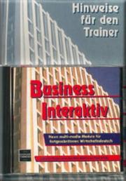 Cover of: Business Interaktiv by Gabrielle Hogan-Brun, Ruth Whittle, Michael Beilby