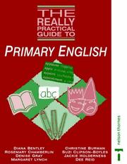 Cover of: The Really Practical Guide to Primary English (The Really Practical Guide to) | Diana Bentley