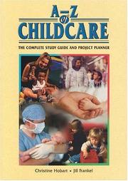Cover of: A-Z of Child Care: The Complete Study Guide and Project Planner