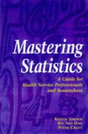 Cover of: Mastering Statistics: A Guide for Health Service Professionals & Researchers