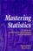 Cover of: Mastering Statistics