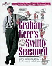 Cover of: Graham Kerr's swiftly seasoned. by Graham Kerr