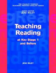 Cover of: Teaching Reading: At Key Stage 1 and Before (The Stanley Thrones Teaching Primary English Series)