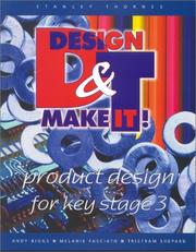 Cover of: Product Design for Key Stage 3 (Design and Make It) | Andy Biggs