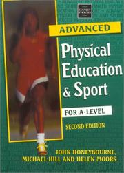 Cover of: Advanced Physical Education & Sport for A-Level by John Honeybourne, Michael Hill, Helen Moors