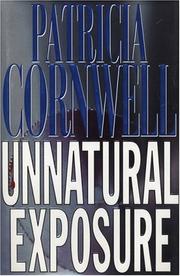 Cover of: Unnatural exposure by Patricia Cornwell