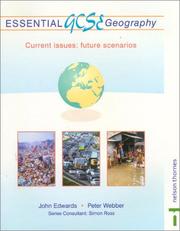 Cover of: Essential Gcse Geography: Current Issues: Future Scenarios