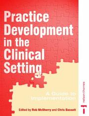 Cover of: Practice Development in the Clinical Setting: A Guide to Implementation