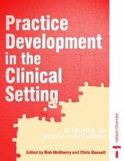 Cover of: Practice Development in the Clinical Setting by 