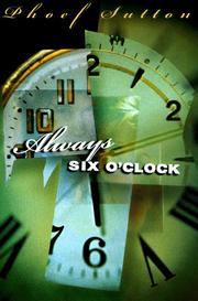 Cover of: Always six o'clock by Phoef Sutton