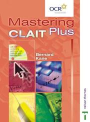 Cover of: Mastering CLAIT Plus | Bernard Kane