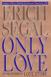 Cover of: Only love by Erich Segal