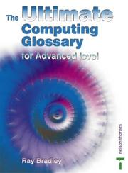 Cover of: Ultimate Computing Glossary by Ray Bradley