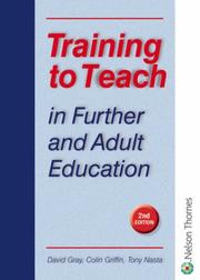 Cover of: Training to Teach in Further & Adult Education by David Gray, Colin Griffin, Tony Nasta