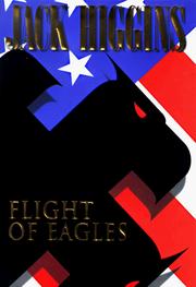 Cover of: Flight of eagles by Jack Higgins
