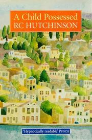 Cover of: Child Possessed (Twentieth Century Classic) by R. C. Hutchinson